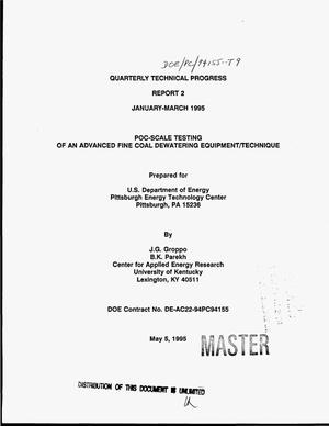 POC-scale testing of an advanced fine coal dewatering equipment/technique. Quarterly technical progress report 2, January 1995--March 1995