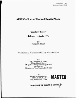 AFBC co-firing of coal and hospital waste. Quarterly report, February - April, 1996