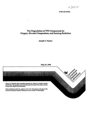 The degradation of TPX components by oxygen, elevated temperature, and ionizing radiation