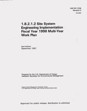 1.8.2.1.2 Site system engineering implementation Fiscal Year 1998 multi-year work plan