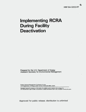 Implementing RCRA during facility deactivation