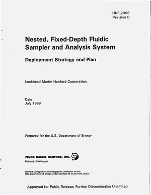 Nested, fixed-depth fluidic sampler and analysis system deployment strategy and plan