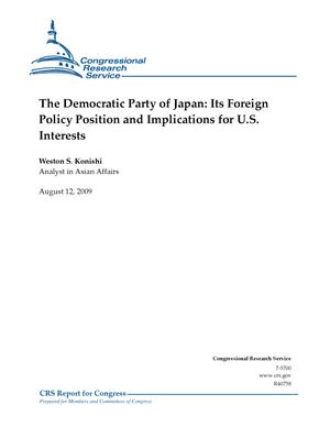 The Democratic Party of Japan: Its Foreign Policy Position and Implications for U.S. Interests