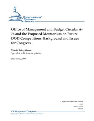 Office of Management and Budget Circular A- 76 and the Proposed Moratorium on Future DOD Competitions: Background and Issues for Congress
