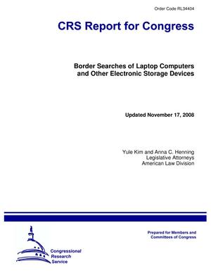 Border Searches of Laptop Computers and Other Electronic Storage Devices