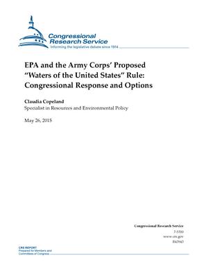 EPA and the Army Corps' Proposed "Waters of the United States" Rule: Congressional Response and Options