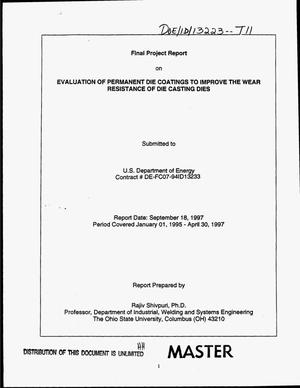 Evaluation of permanent die coatings to improve the wear resistance of die casting dies. Final project report, January 1, 1995--April 30, 1997