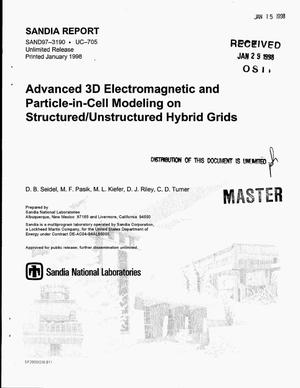 Advanced 3D electromagnetic and particle-in-cell modeling on structured/unstructured hybrid grids