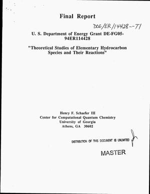 Theoretical Studies of Elementary Hydrocarbon Species and their Reactions. Final Report, February 15, 1994--February 14, 1997