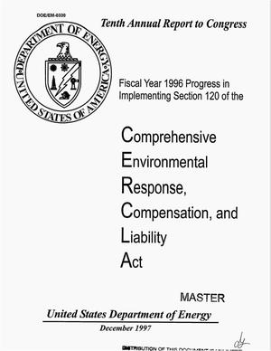 Fiscal year 1996 progress in implementing Section 120 of the Comprehensive Environmental Response, Compensation, and Liability Act. Tenth annual report to Congress