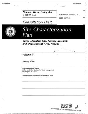 Site characterization plan: Yucca Mountain site, Nevada research and development area, Nevada: Consultation draft, Nuclear Waste Policy Act: Volume 2