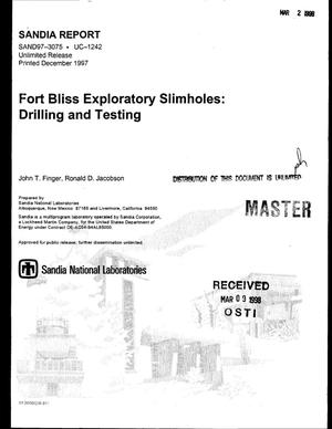 Fort Bliss exploratory slimholes: Drilling and testing