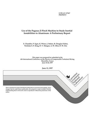 Use of the Pegasus Z pinch machine to study inertial instabilities in aluminum: a preliminary report