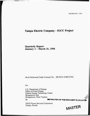 Tampa electric company - IGCC project. Quarterly report, January 1, 1996--March 31, 1996