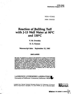 Reaction of Bullfrog tuff with J-13 well water at 90{sup 0}C and 150{sup 0}C