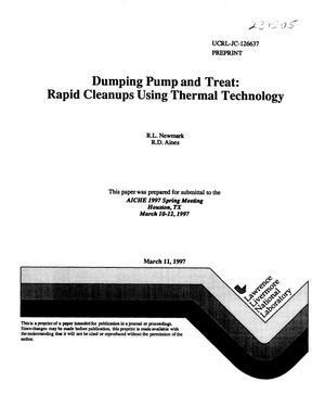 Dumping pump and treat: rapid cleanups using thermal technology