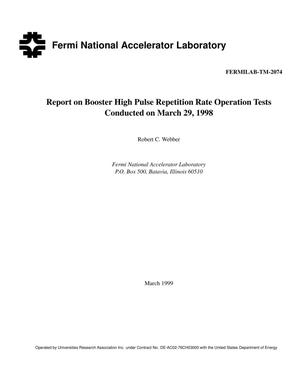 Report on booster high pulse repetition rate operation tests conducted on March 29, 1998