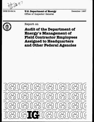 Audit of the Department of Energy`s management of field contractor employees assigned to headquarters and other federal agencies