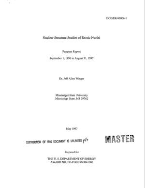 Nuclear structure studies of exotic nuclei. Progress report, September 1, 1996--August 31, 1997