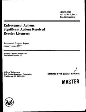 Enforcement actions: Significant actions resolved, reactor licensees. Semiannual progress report, January--June 1997; Volume 16, Number 1, Part 2