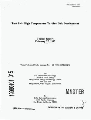 Task 8.4 - High Temperature Turbine Disk Development