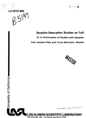 Sorption-desorption studies on tuff III. A continuation of studies with samples from Jackass Flats and Yucca Mountain, Nevada