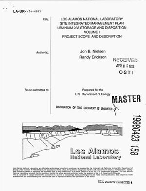Los Alamos National Laboratory Site Integrated Management plan, uranium 233 storage and disposition. Volume 1: Project scope and description