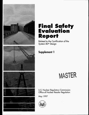 Final safety evaluation report related to the certification of the System 80+ design: Docket Number 52-002. Supplement 1
