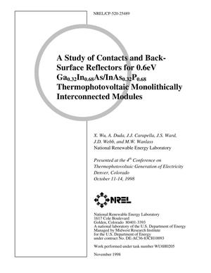 A Study of Contacts and Back-Surface Reflectors for 0.6eV Ga0.32In0.68As/InAs0.32P0.68 Thermophotovoltaic Monolithically Interconnected Modules