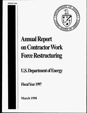 Annual report on contractor work force restructuring, fiscal year 1997