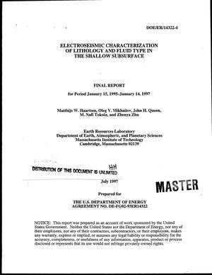 Electroseismic characterization of lithology and fluid type in the shallow subsurface. Final report, January 15, 1995--January 14, 1997