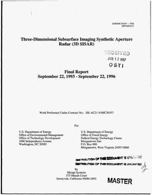 Three-dimensional subsurface imaging synthetic aperture radar (3D SISAR). Final report, September 22, 1993--September 22, 1996