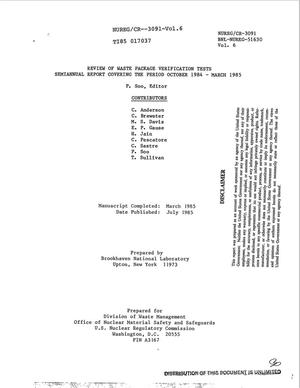 Review of waste package verification tests. Semiannual report, October 1984-March 1985