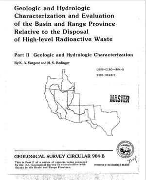 Geologic and hydrologic characterization and evaluation of the Basin and Range Province relative to the disposal of high-level radioactive waste. Part II. Geologic and hydrologic characterization