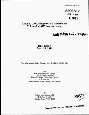 Electric utility engineer`s FGD manual -- Volume 1: FGD process design. Final report