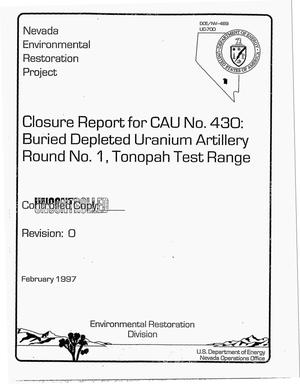 Closure report for CAU Number 430: Buried Depleted Uranium Artillery Round Number 1, Tonopah Test Range
