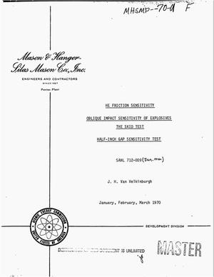 HE friction sensitivity. Oblique impact sensitivity of explosives: The skid test and half-inch gap sensitivity test. Quarterly report, January--March, 1970