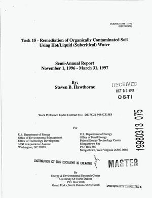 Task 15 - Remediation of Organically Contaminated Soil Using Hot/Liquid (Subcritical) Water. Semiannual report, November 1, 1996-- March 31,1997