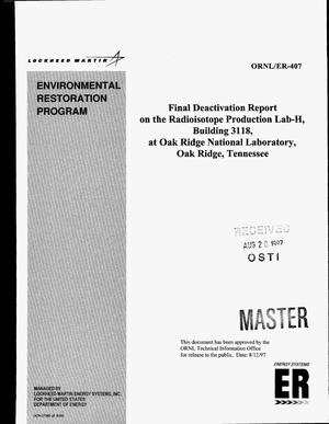 Final deactivation report on the radioisotope production Lab-H, Building 3118, at Oak Ridge National Laboratory, Oak Ridge, Tennessee