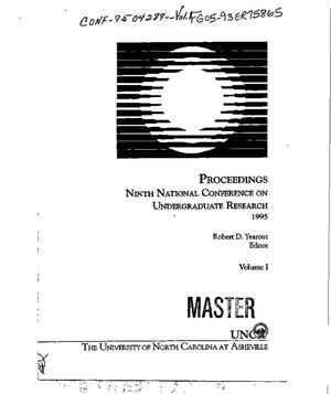 Proceedings of the ninth national conference on undergraduate research, 1995. Volume 1