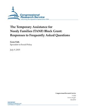Primary view of object titled 'The Temporary Assistance for Needy Families (TANF) Block Grant: Responses to Frequently Asked Questions'.