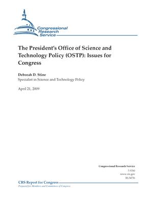 The President's Office of Science and Technology Policy (OSTP): Issues for Congress