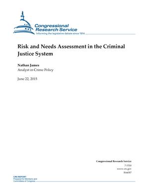 Risk and Needs Assessment in the Criminal Justice System