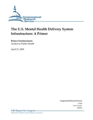 The U.S. Mental Health Delivery System Infrastructure: A Primer