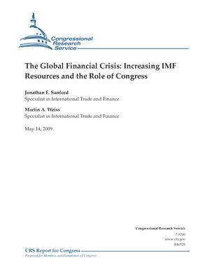 The Global Financial Crisis: Increasing IMF Resources and the Role of Congress