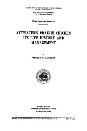 Attwater's Prairie Chicken, its Life History and Management