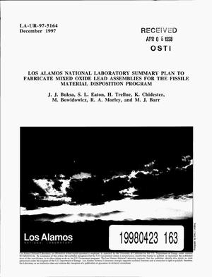 Los Alamos National Laboratory summary plan to fabricate mixed oxide lead assemblies for the fissile material disposition program