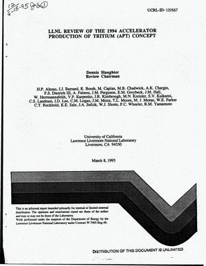 LLNL review of the 1994 accelerator production of tritium (APT) concept