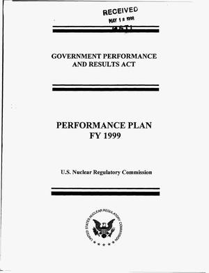 Government Performance and Results Act: Performance plan FY 1999, U.S. Nuclear Regulatory Commission. Volume 1