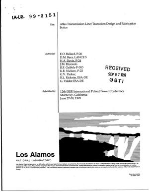 Atlas Transmission Line/Transition Design and Fabrication Status